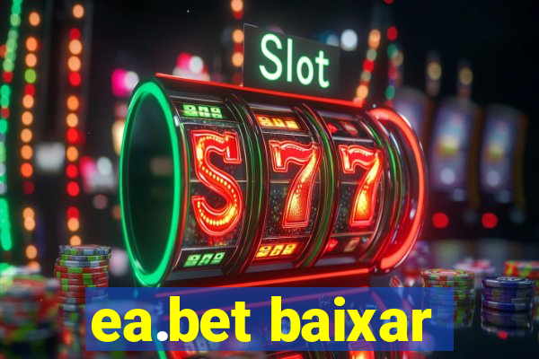 ea.bet baixar